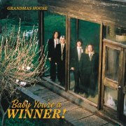 Grandmas House - Baby You're A Winner (2026) [Hi-Res]