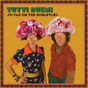 Tutti Bueni - So far on the boulevard (2025) [Hi-Res]