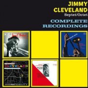 Jimmy Cleveland Septet / Octet - Complete Recordings (2006)