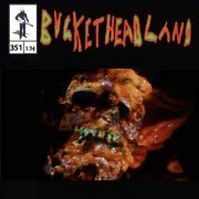 Buckethead - Live Bucketheadland is Pleased to Announce... (Pike 351) (2022)