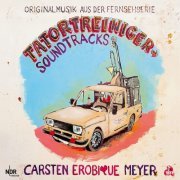 Carsten Erobique Meyer - Tatortreiniger Soundtracks (2018)