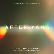 Aska Matsumiya - After Yang (Original Motion Picture Soundtrack) (2022) [Hi-Res]