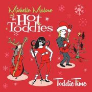 Michelle Malone & The Hot Toddies - Toddie Time (2023)