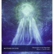 Khoros - Mother of God: Choral Music to the Virgin Mary (2019)