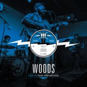 Woods - Live at Third Man Records (5/2/2016) (Live) (2025) [Hi-Res]
