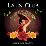 VA - Casa Paradiso Presents Latin Club (2009/2025)