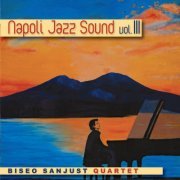 Biseo Sanjust Quartet - Napoli Jazz Sound, Vol. 3 (2022)