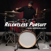 Tony Addison - Relentless Pursuit (2023) [Hi-Res]