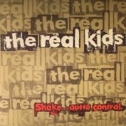 The Real Kids - Shake...Outta Control (2017)