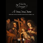 O Bando de Surunyo & Hugo Sanches - Ai dina, dina, dana: Música para o Natal do Mosteiro de Santa Cruz de Coimbra (c. 1650) (2026)