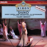 Kirov Chorus & Orchestra, Valery Gergiev - Rimsky Korsakov: Sadko (1994)