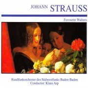 Rundfunkorchester des Südwestfunks Baden-Baden - Johann Strauss: Favourite Waltzes (2019)