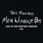 Kevin Gilbert - Troy Manitee - Men Without Pat: Live At The Ventura Theater 1991 (2024)