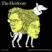 Casey MQ - The Heirloom (Original Motion Picture Soundtrack) (2025)