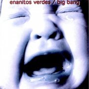 Los Enanitos Verdes - Big Bang (1994)