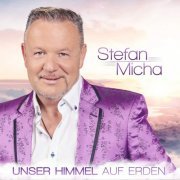 Stefan Micha - Unser Himmel auf Erden (2019)