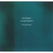 Karl Seglem Acoustic Quartet - Live in Germany (2015)