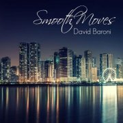 David Baroni - Smooth Moves (2017)