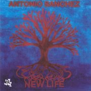 Antonio Sanchez - New Life (2013)