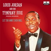 Louis Jordan and His Tympany Five - Let the Good Times Roll (2025)