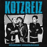 Kotzreiz - Nüchtern unerträglich (2020) [Hi-Res]