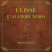 Progenesi - Ulisse l’Alfiere Nero (2012)