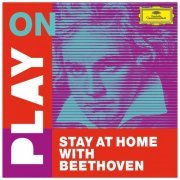 VA - Play on: Stay at home with Beethoven (2020)