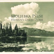 Moljebka Pvlse - Heaven’s Great Dome | Discourse on Deconstruction (2020)