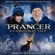 Mark McKenzie - Prancer: A Christmas Tale (Original Motion Picture Soundtrack) (2022) [Hi-Res]