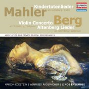 Linos Ensemble - Mahler: Kindertotenlieder / Berg: Violin Concerto, Altenberg Lieder (2013)