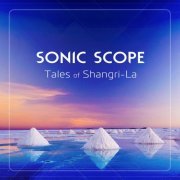 Sonic Scope - Tales of Shangri-La (2024)