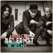 Andreas Wirth Trio - Bei Ernst (2019)