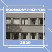 Doomsday Preppers - 2020 (2021) [Hi-Res]