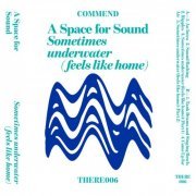 A Space For Sound - Sometimes Underwater (Feels Like Home) (2021)