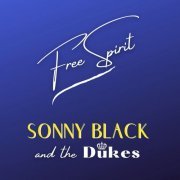 Sonny Black and The Dukes - Free Spirit (2020)