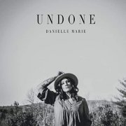 Danielle Marie - Undone (2020)