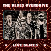 The Blues Overdrive - Live Slices (Live) (2026) [Hi-Res]