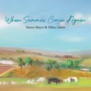 Simon Mayor - When Summer Comes Again (2021)