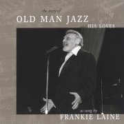 Frankie Laine - Old Man Jazz (2002)