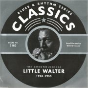 Little Walter - Blues & Rhythm Series 5183: The Chronological Little Walter 1953-1955 (2007)