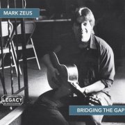 MArk Zeus - Bridging the Gap (Extended Legacy Edition) (2016)