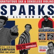 Sparks - Gratuitous Sax & Senseless Violins (1994/2018) LP