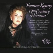 Yvonne Kenny, Philharmonia Orchestra, David Parry - 19th-Century Heroines (1994)