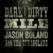 Jason Boland & The Stragglers - Dark & Dirty Mile (2013)