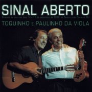 Toquinho, Paulinho Da Viola - Sinal Aberto (Ao Vivo) (1999)