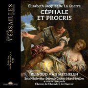 Reinoud Van Mechelen, A Nocte Temporis, Chœur de Chambre de Namur, Deborah Cachet, Ema Nikolovska, Marc Mauillon - Elisabeth Jacquet de la Guerre: Céphale et Procris (2024) [Hi-Res]