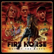 Fire Horse - Out of the Ashes (2022) Hi Res