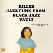 VA - Killer Jazz Funk From Black Jazz Vault (2005)