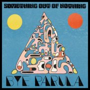 Bye Parula - Something Out Of Nothing (2026) [Hi-Res]