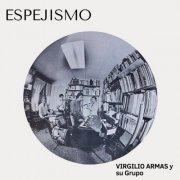 Virgilio Armas y su Grupo - Espejismo (2022)